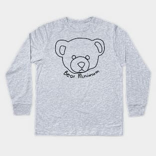 Bear Minimum Funny Puns Kids Long Sleeve T-Shirt